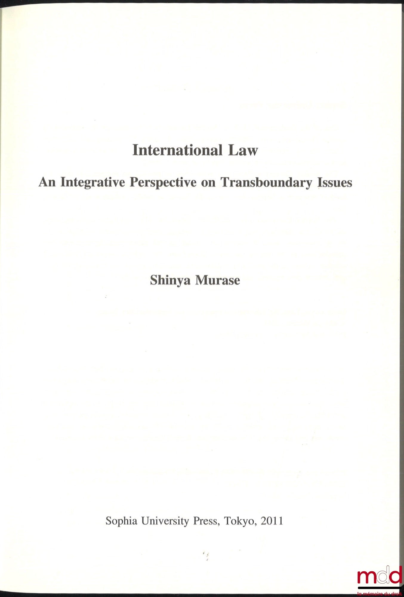 MURASE (Shinya) – INTERNATIONAL LAW. AN INTEGRATIVE PERSPECTIVE OF TRANSBOUNDARY ISSUES