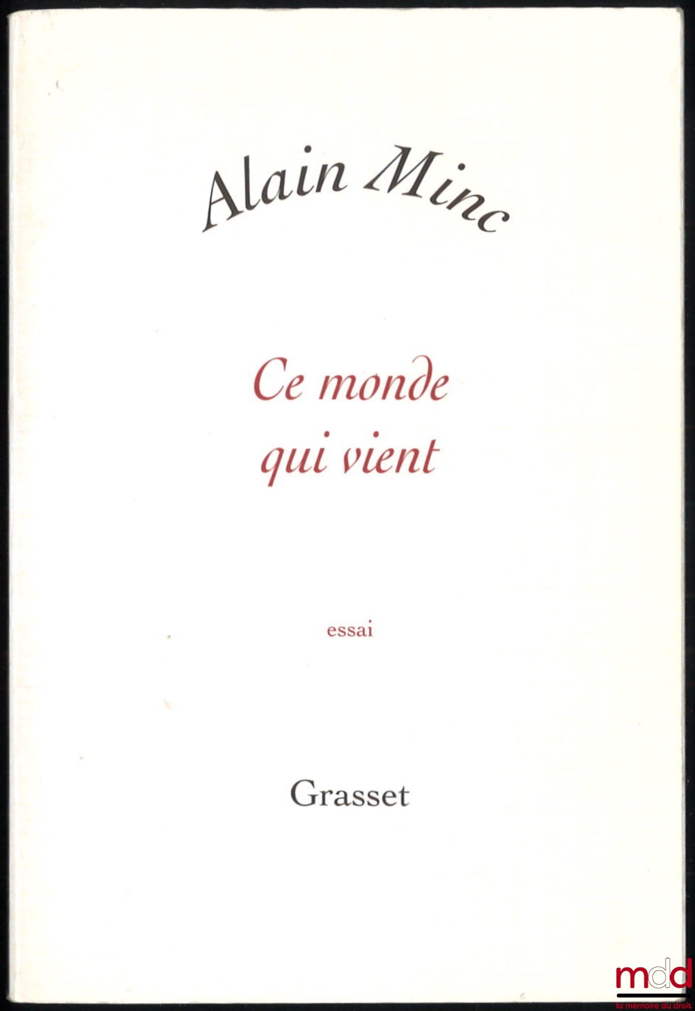 MINC (Alain) – THIS WORLD TO COME, Essay