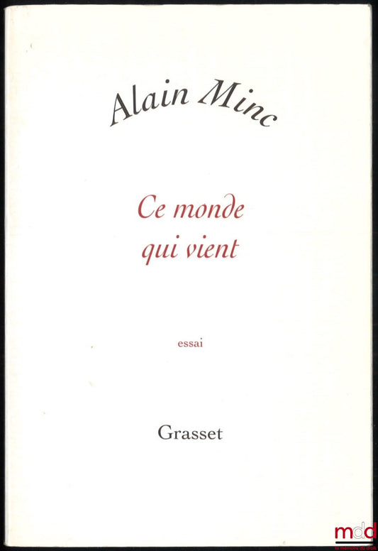 MINC (Alain) – THIS WORLD TO COME, Essay