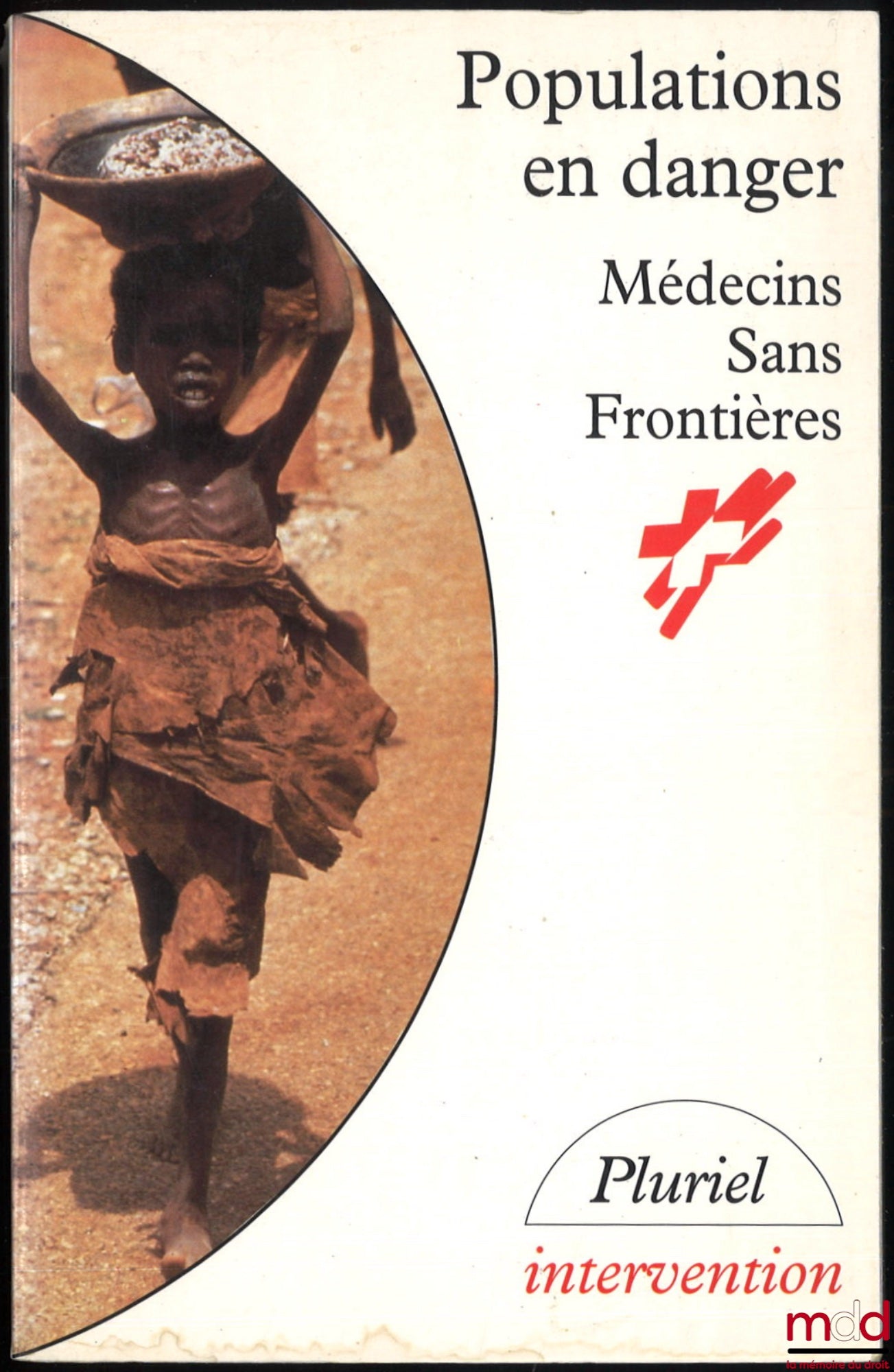 [Collectif] – POPULATIONS EN DANGER, médecins sans frontières, ouvrage rédigé sous la direction de François Jean, coll. Pluriels