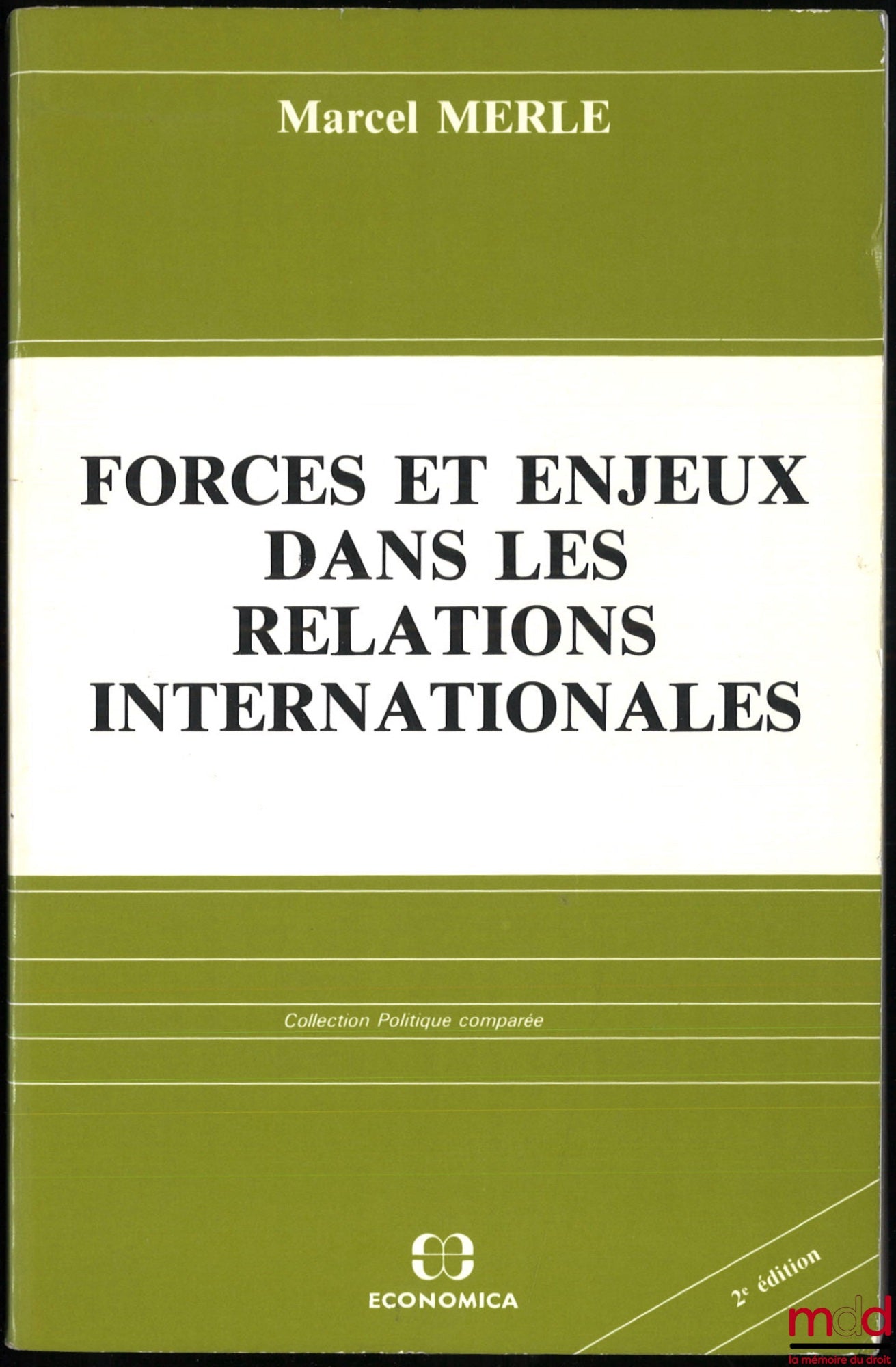 MERLE (Marcel) – FORCES AND ISSUES IN INTERNATIONAL RELATIONS, 2nd ed., Comparative Politics series