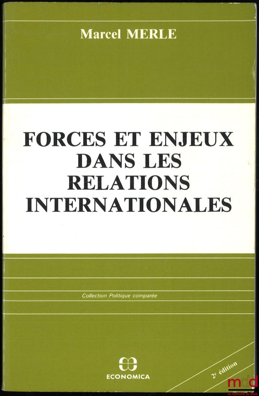MERLE (Marcel) – FORCES AND ISSUES IN INTERNATIONAL RELATIONS, 2nd ed., Comparative Politics series