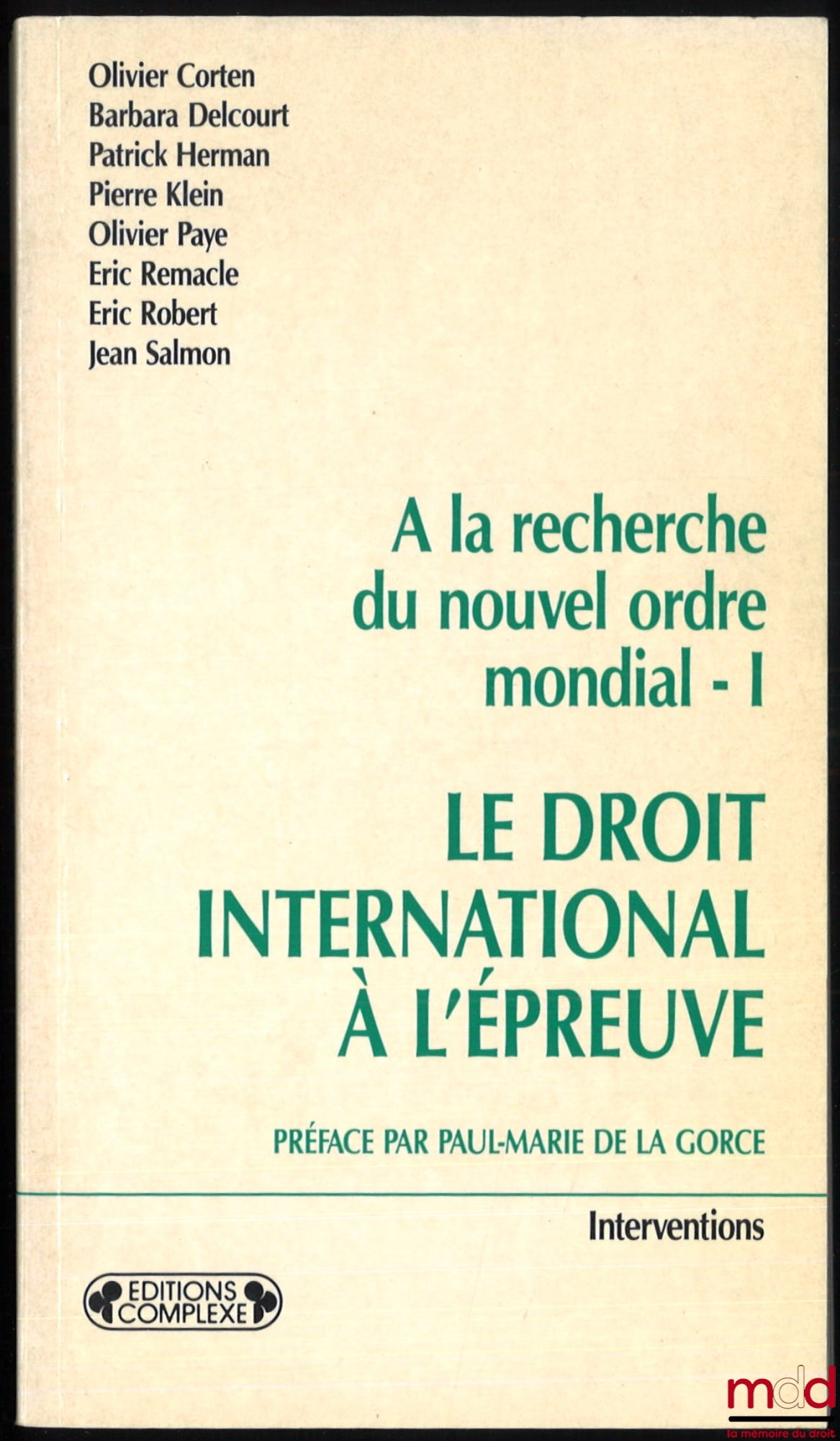 [Collectif] – À LA RECHERCHE DU NOUVEL ORDRE MONDIAL : t. I : Le droit international à l’épreuve, Préface de Paul-Marie De La Gorce ; t. II : L’ONU : Mutations et défis
