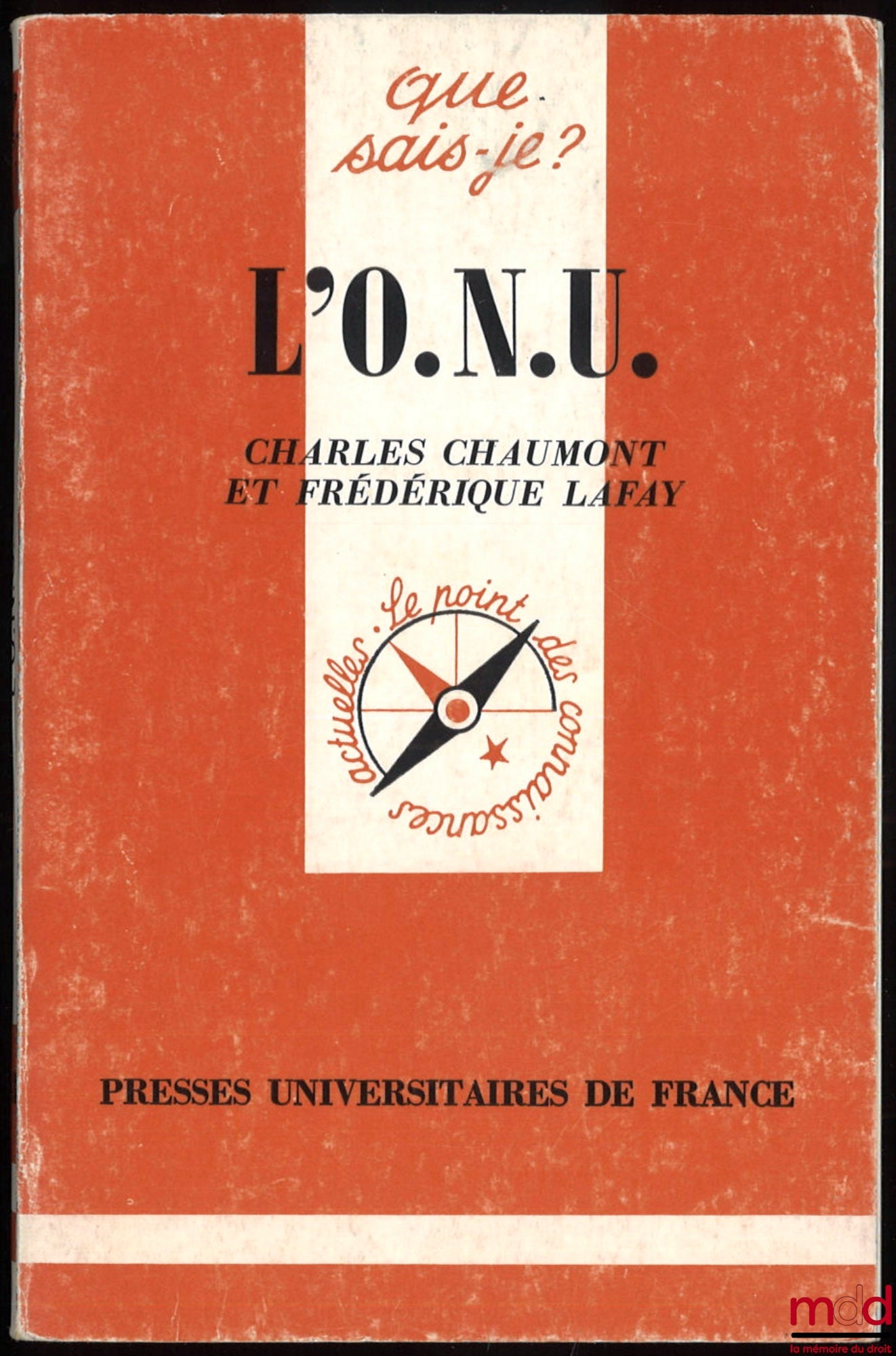 CHAUMONT (Charles) et LAFAY (Frédérique) – L’O.N.U., 15e éd. mise à jour, coll. Que sais-je ?