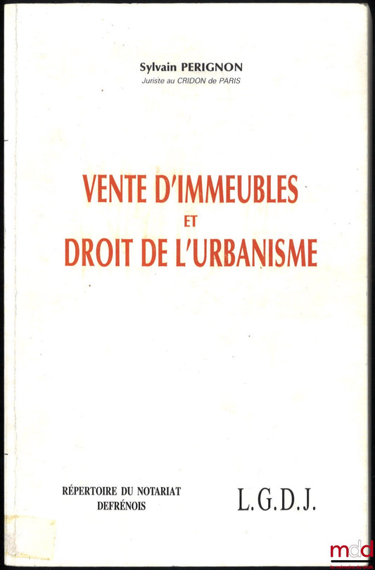 PERIGNON (Sylvain) – VENTES D’IMMEUBLE ET DROIT DE L’URBANISME