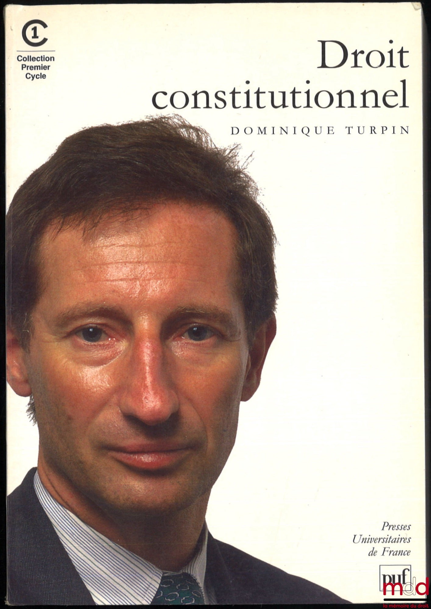 TURPIN (Dominique) – CONSTITUTIONAL LAW with the collaboration of Jean-Pierre MASSIAS, PUF First Cycle Collection