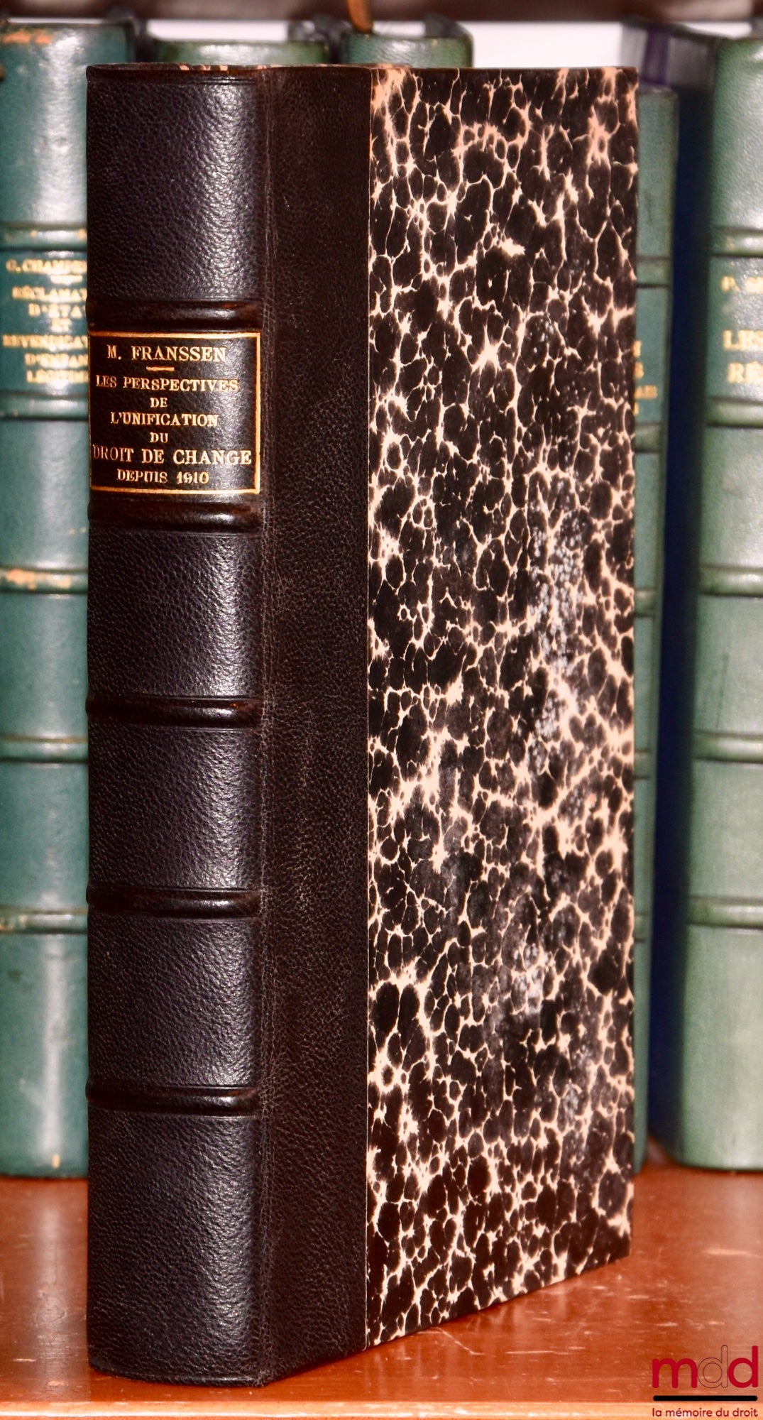 FRANSSEN (Max) – THE PROSPECTS FOR THE UNIFICATION OF EXCHANGE LAW SINCE 1910