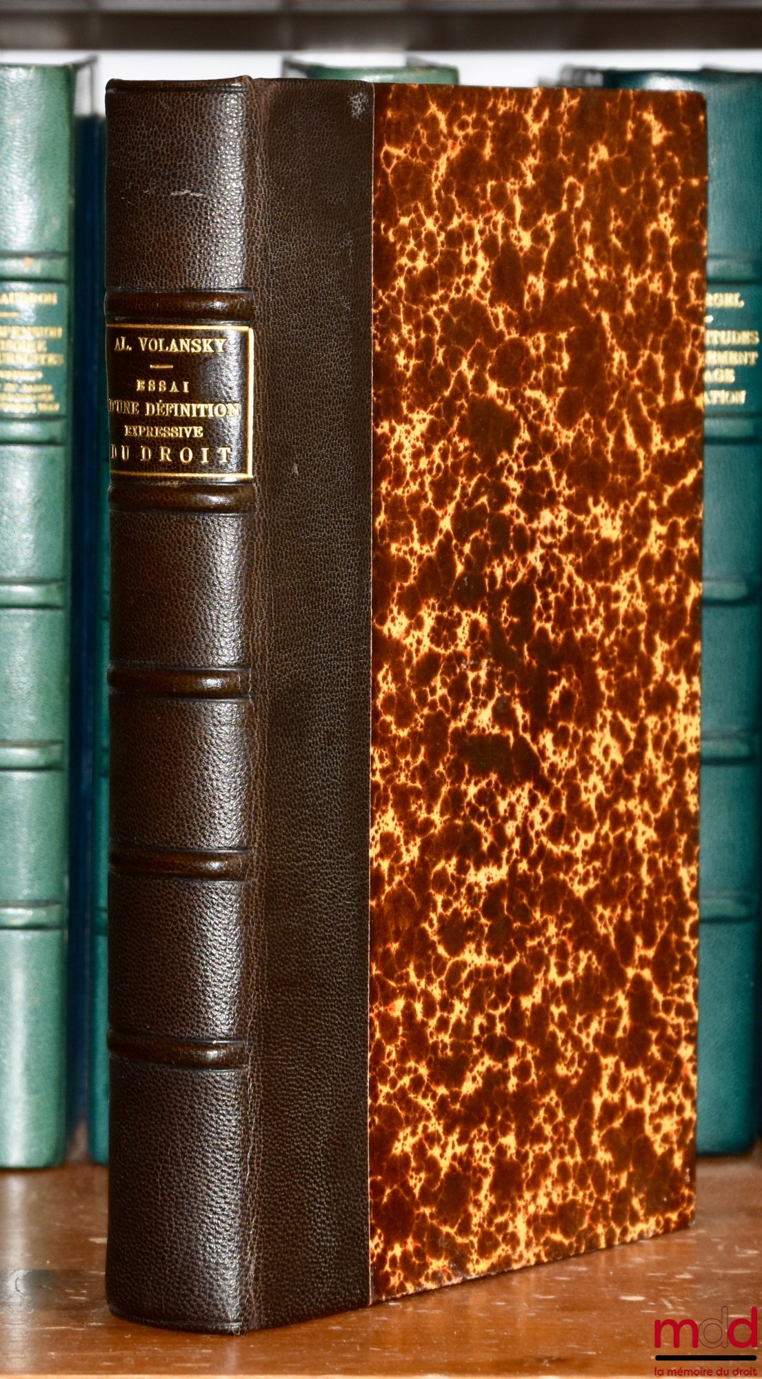 VOLANSKY (Alexandre) – ESSAI D’UNE DÉFINITION EXPRESSIVE DU DROIT BASÉE SUR L’IDÉE DE BONNE FOI. Étude de doctrine juridique