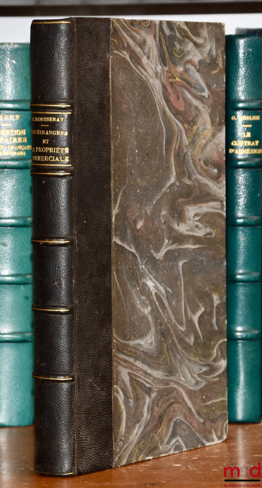 RONSSERAY (Charles E.) – FOREIGNERS AND COMMERCIAL PROPERTY, (Respect for treaties)