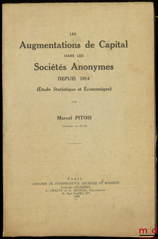 PITOIS (Marcel) – CAPITAL INCREASES IN PUBLIC LIMITED COMPANIES SINCE 1914 (Statistical and Economic Study)