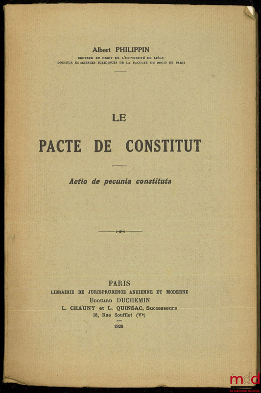 PHILIPPINE (Albert) – THE CONSTITUTE PACT. Act of pecunia constituted