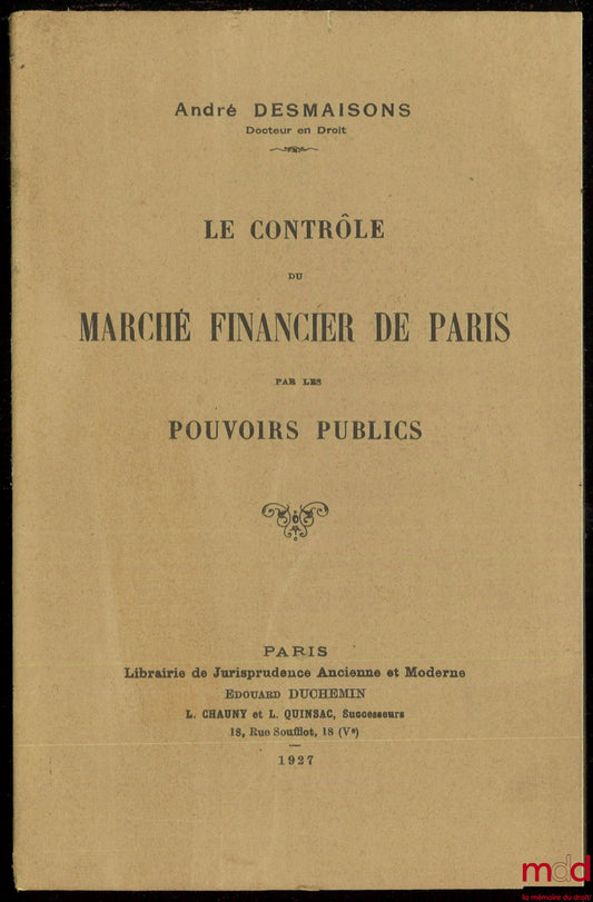 DESMAISONS (André) – PUBLIC CONTROL OF THE PARIS FINANCIAL MARKET