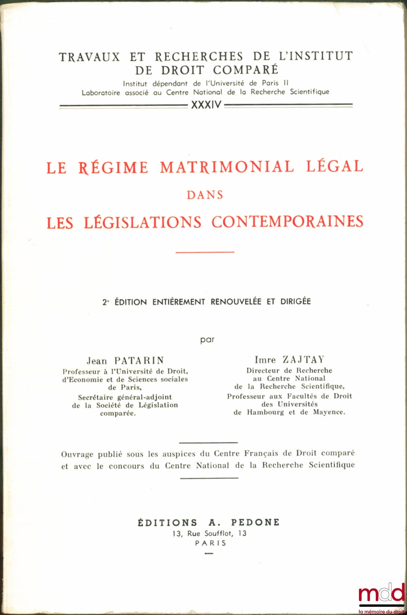 PATARIN (Jean), ZAJTAY (Imre) et alii – LE RÉGIME MATRIMONIAL LÉGAL DANS LES LÉGISLATIONS CONTEMPORAINES, 2e éd. entièrement renouvelée, coll. Travaux et Recherches de l’Institut de droit comparé, t. XXXIV