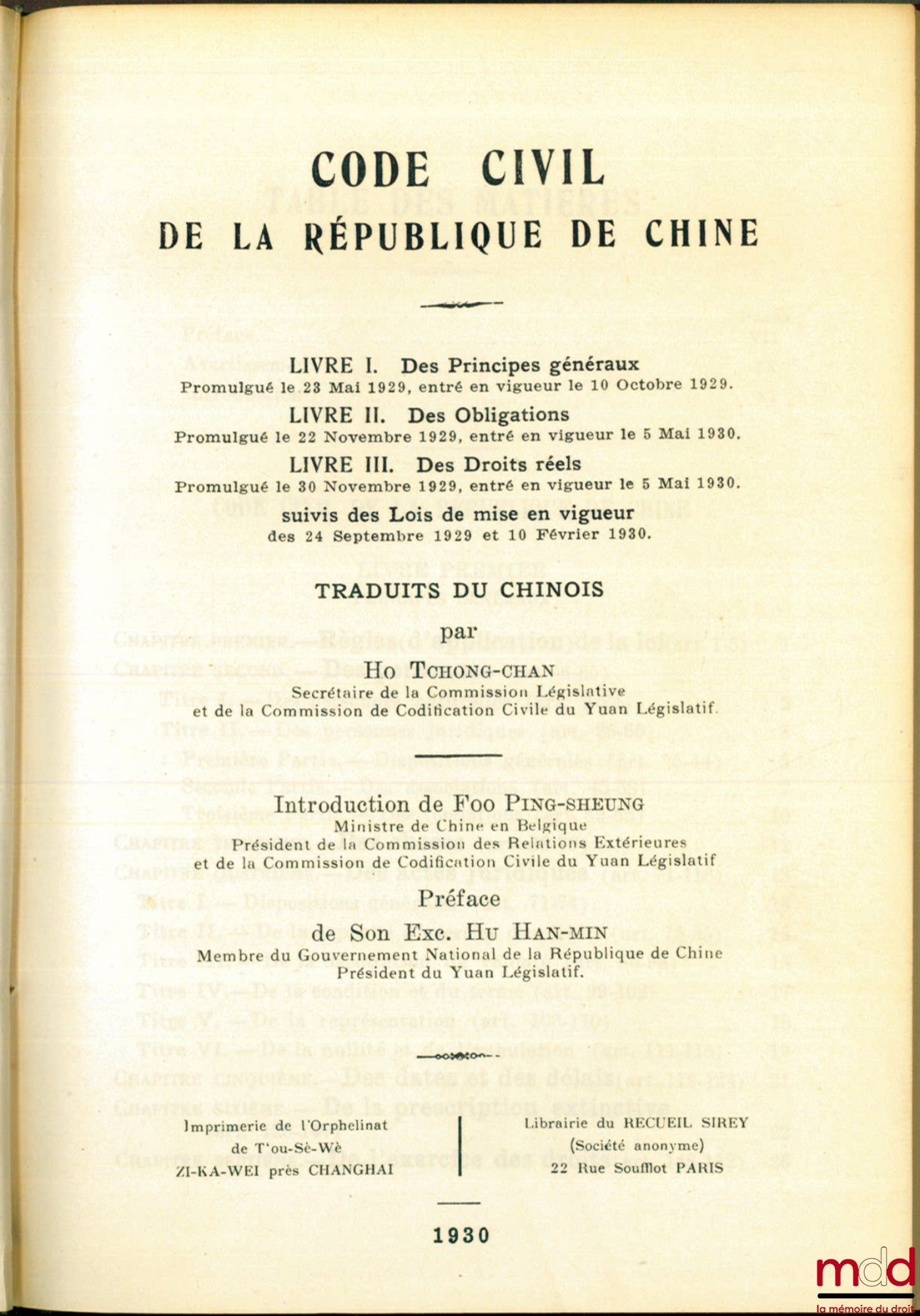 [Code civil - Chine] – CODE CIVIL DE LA RÉPUBLIQUE DE CHINE, traduits du chinois par Ho Tchong-Chan, Introduction de Foo Ping-sheung, Préface de Son Exc. Hu Han-min : – Tome premier : livre I : Des principes généraux ; livre II : Des Obligations ; livre I