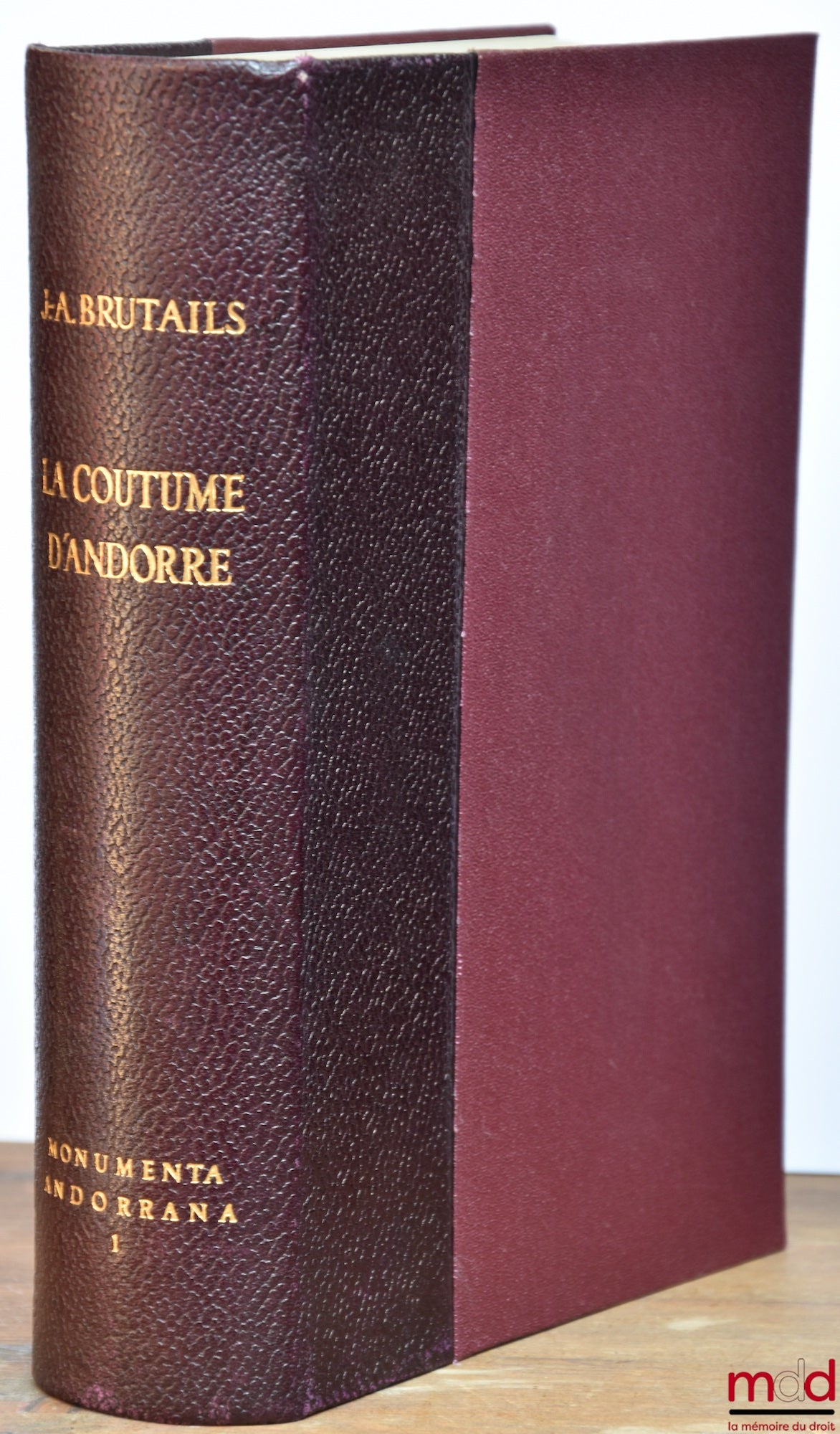 BRUTAILS (Jean-Auguste) – LA COUTUME D’ANDORRE, 2e éd., Monumenta Andorrana, t. 1