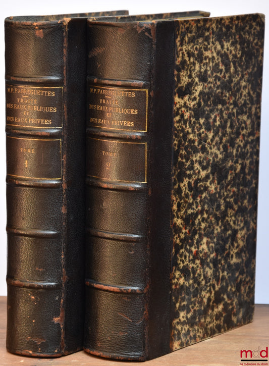 FABREGUETTES (Polydore) – TRAITÉ DES EAUX PUBLIQUES ET DES EAUX PRIVÉES