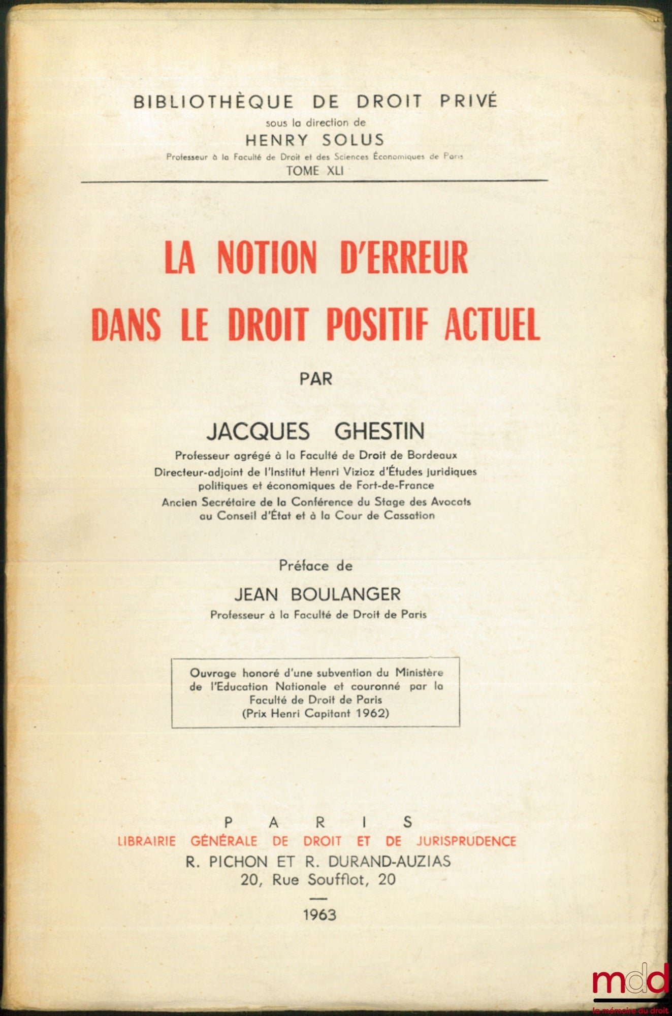 GHESTIN (Jacques) – LA NOTION D’ERREUR DANS LE DROIT POSITIF ACTUEL, Préface de Jean Boulanger, Bibl. de droit privé, t. XLI