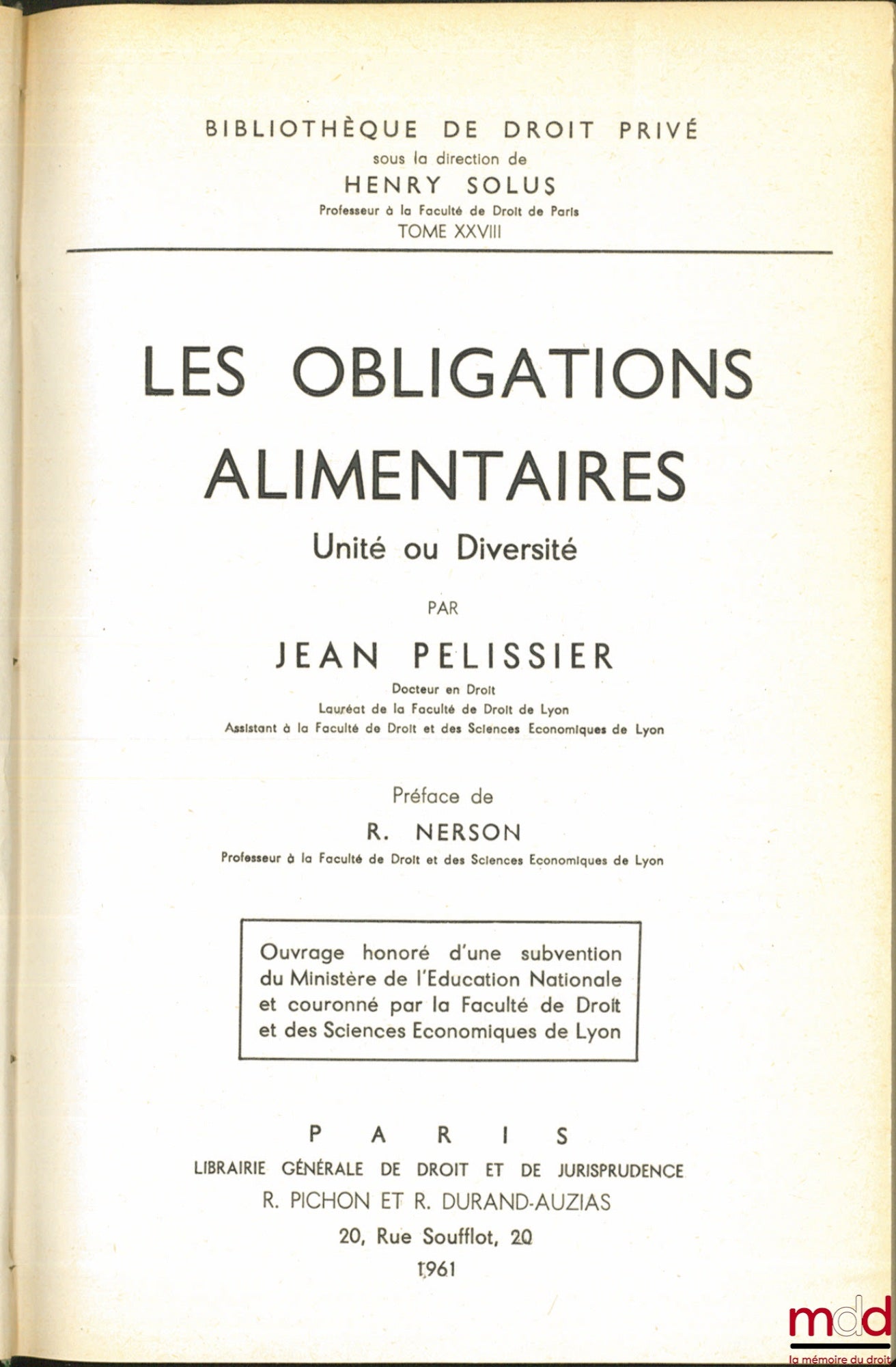 PÉLISSIER (Jean) – LES OBLIGATIONS ALIMENTAIRES, Unité ou Diversité, Préface de R. Nerson, Bibl. de droit privé, t. XXVIII
