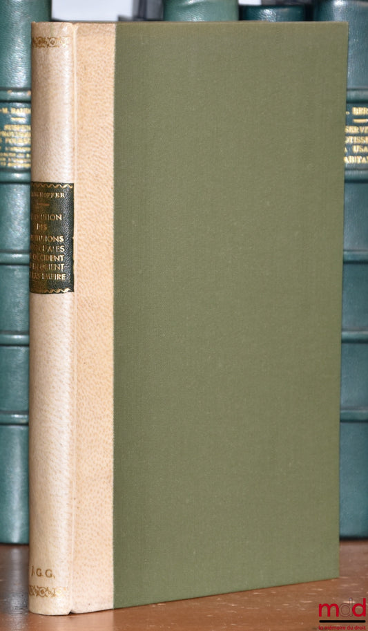 GANGHOFFER (Roland) – THE EVOLUTION OF MUNICIPAL INSTITUTIONS IN THE WEST AND EAST DURING THE LATE EMPIRE, Preface by M. Pallassé, Library of Legal History and Roman Law, vol. IX
