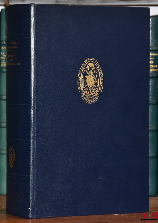 [RIGAUX (François)] – LES RÉGIMES MATRIMONIAUX ET LES SUCCESSIONS EN DROIT INTERNATIONAL PRIVÉ, Étude des solutions en vigueur dans les six pays du marché commun, Septimus conventus ex omni latinitate scribarum, édité à l’occasion du VIIe Congrès de l’Uni