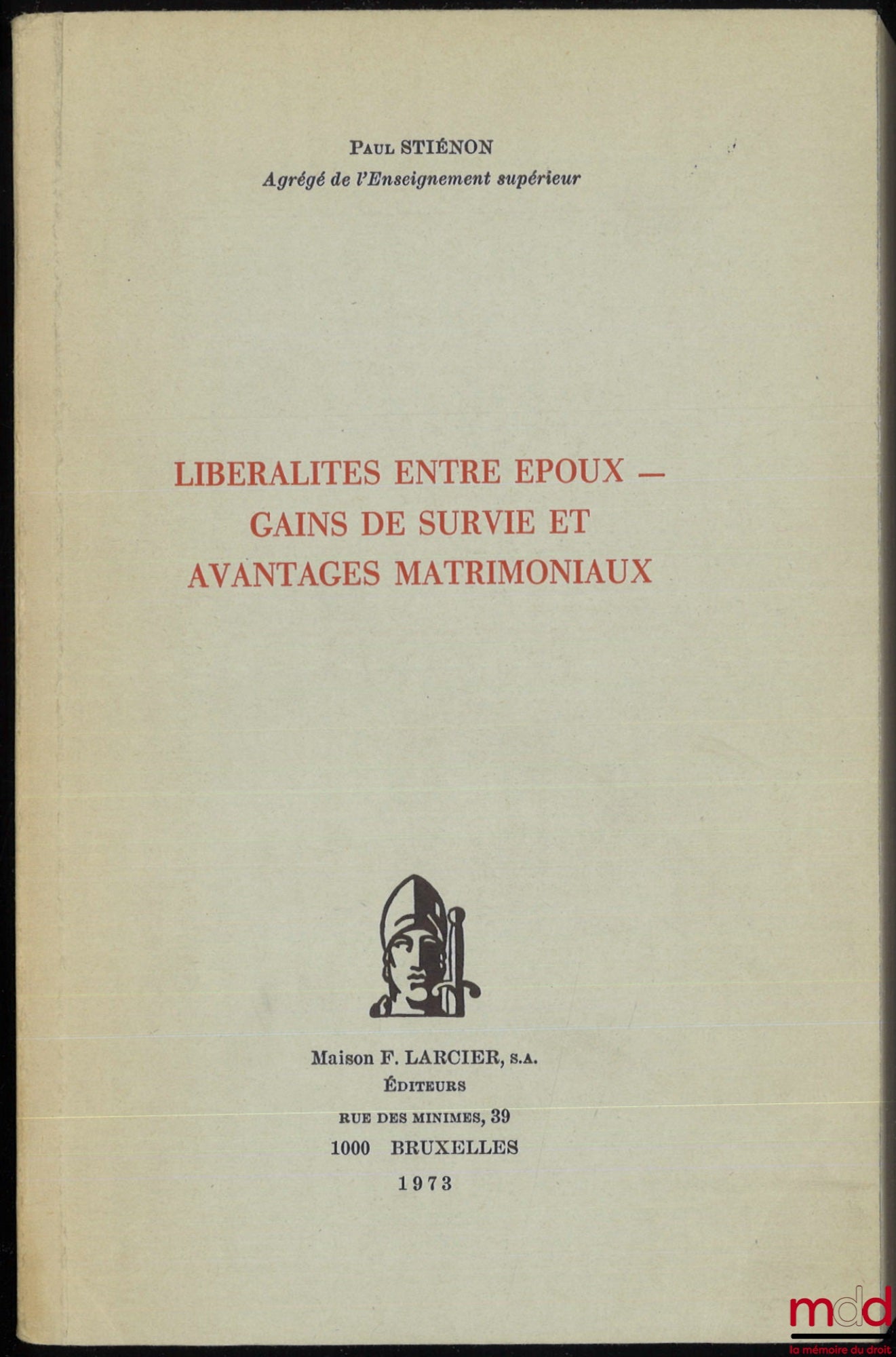 STIÉNON (Paul) – LIBÉRALITÉS ENTRE ÉPOUX – GAINS DE SURVIE ET AVANTAGES MATRIMONIAUX