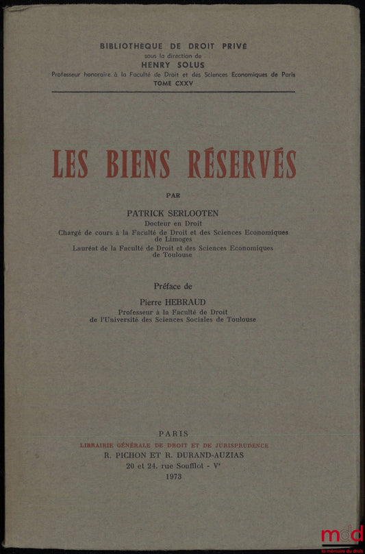 SERLOOTEN (Patrick) – RESERVED PROPERTY, Preface by Pierre Hébraud, Private Law Library, vol. CXXV