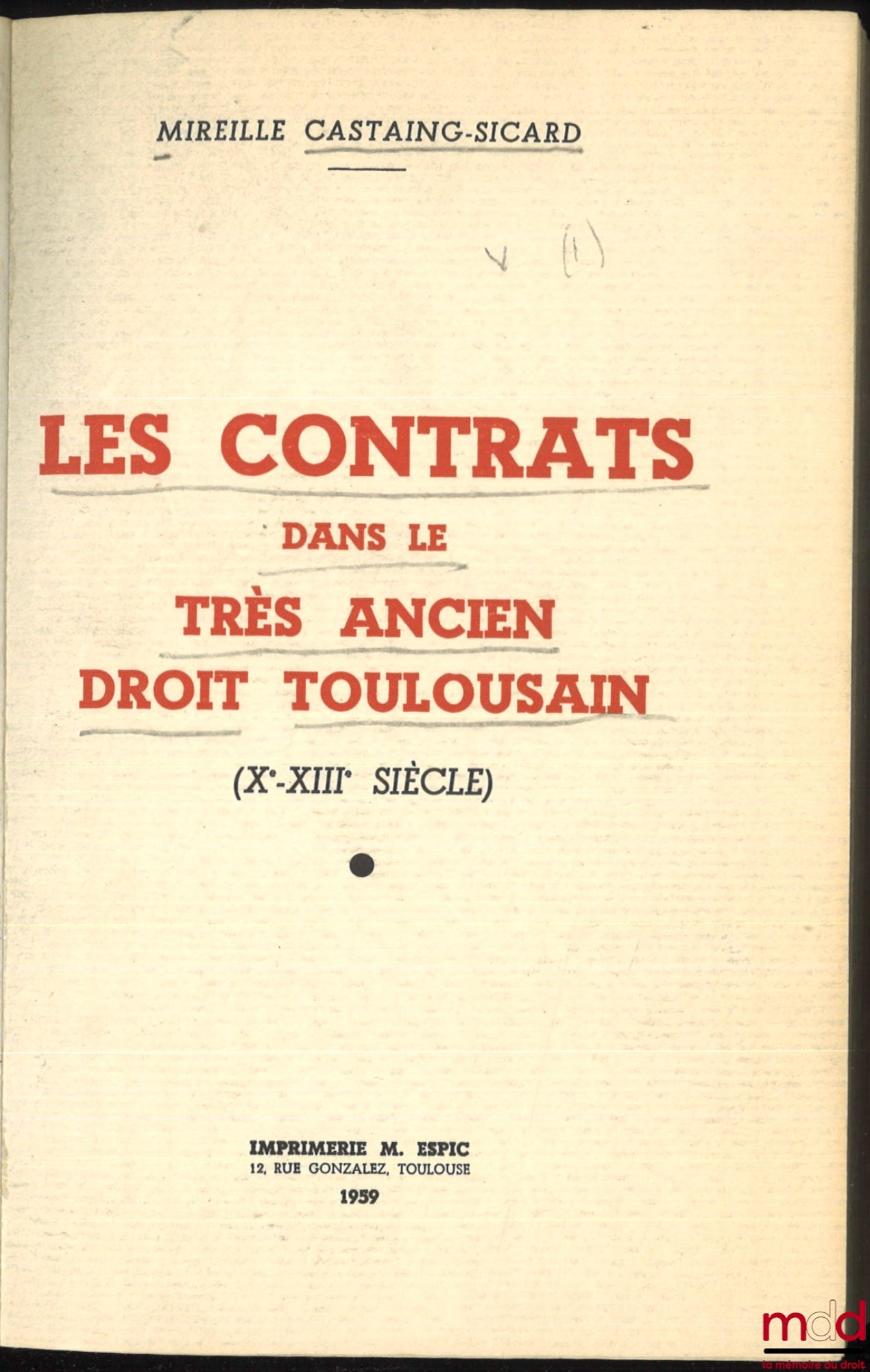 [Toulouse], CASTAING-SICARD (Mireille) – LES CONTRATS DANS LE TRÈS ANCIEN DROIT TOULOUSAIN (Xe-XIIIe siècle)