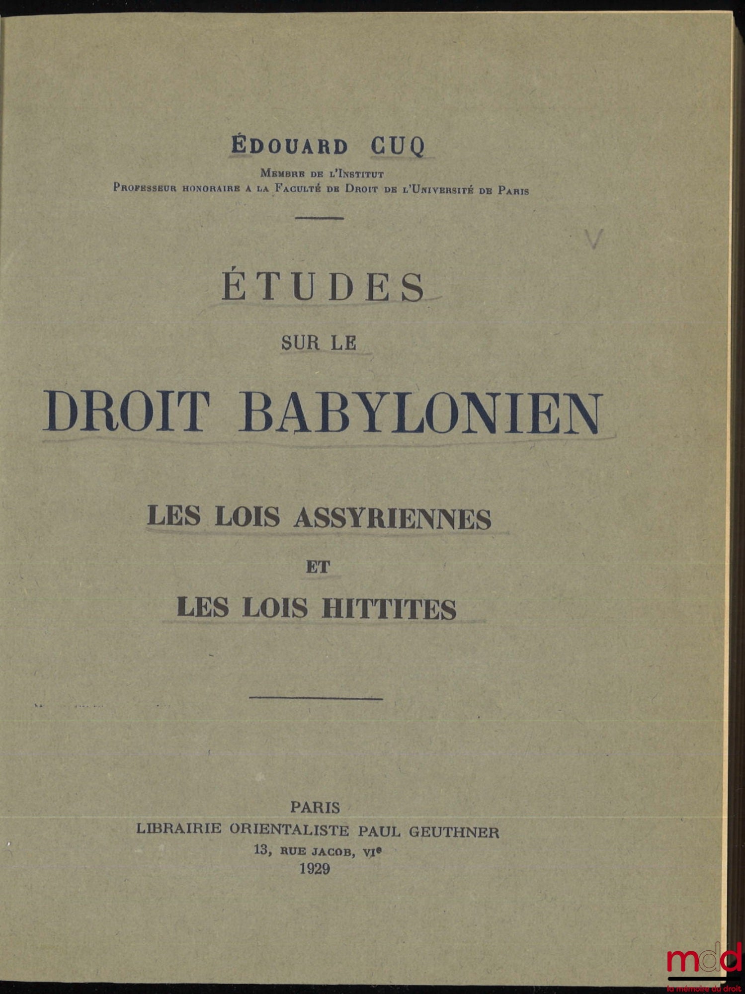 CUQ (Édouard) – ÉTUDES SUR LE DROIT BABYLONIEN. LES LOIS ASSYRIENNES ET LES LOIS HITTITES