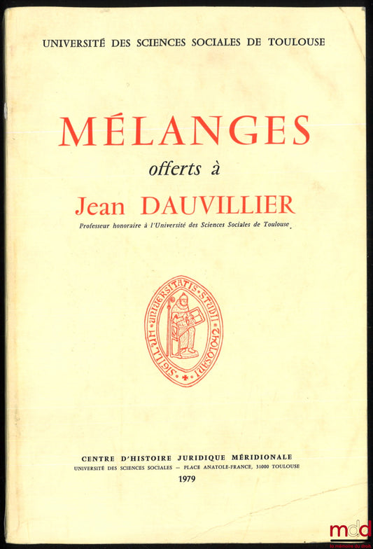 [Mélanges Dauvillier] – MÉLANGES OFFERTS À JEAN DAUVILLIER, Préface de Germain Sicard, Université des sciences sociales de Toulouse