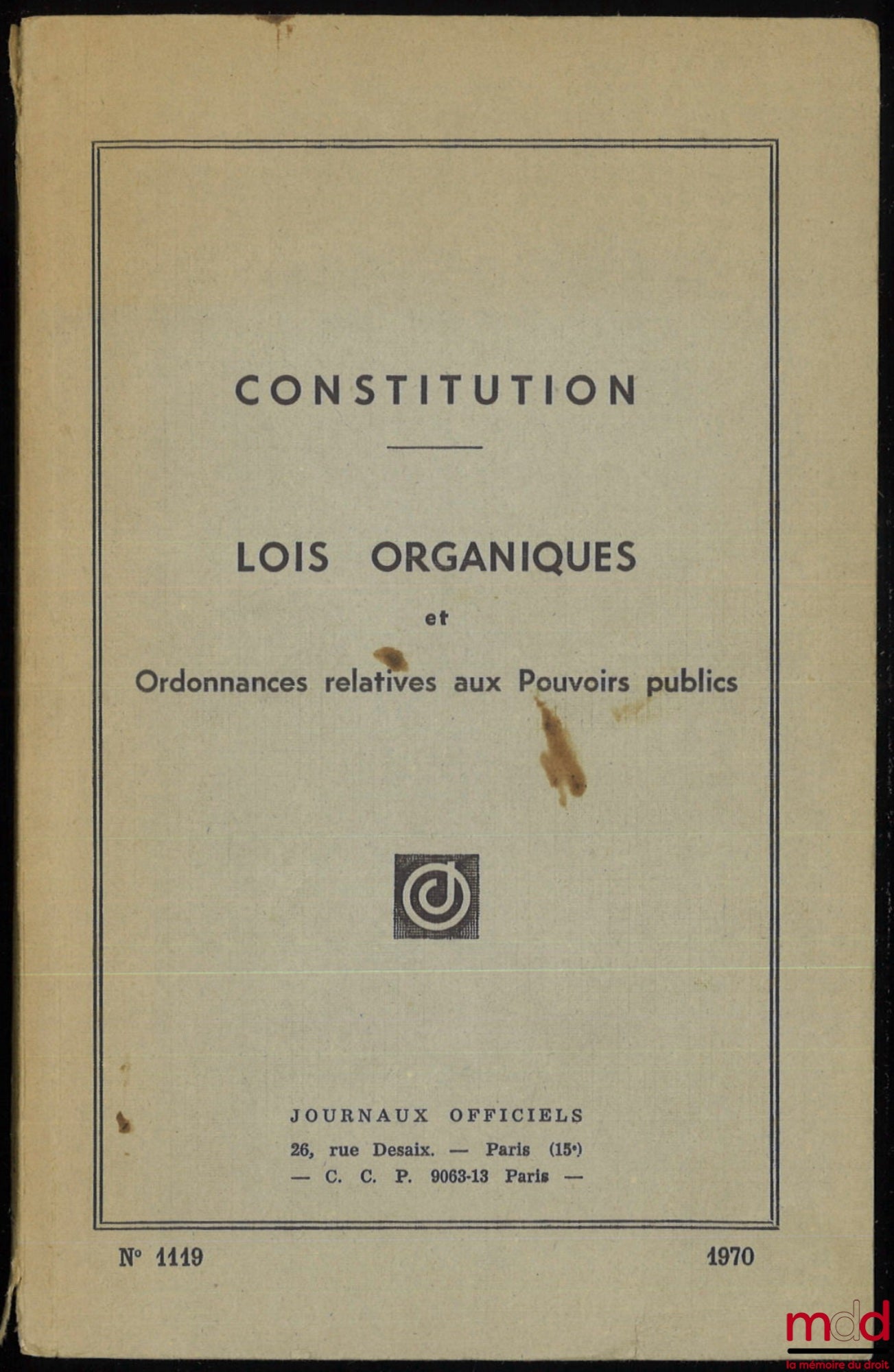 [Journal Officiel] – CONSTITUTION – LOIS ORGANIQUES – ORDONNANCES RELATIVES AUX POUVOIRS PUBLICS