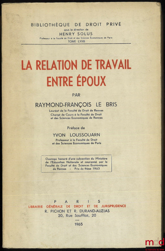 LE BRIS (Raymond-François) – THE WORKING RELATIONSHIP BETWEEN SPOUSES, Preface by Yvon Loussouarn, Private Law Library, vol. LXVIII