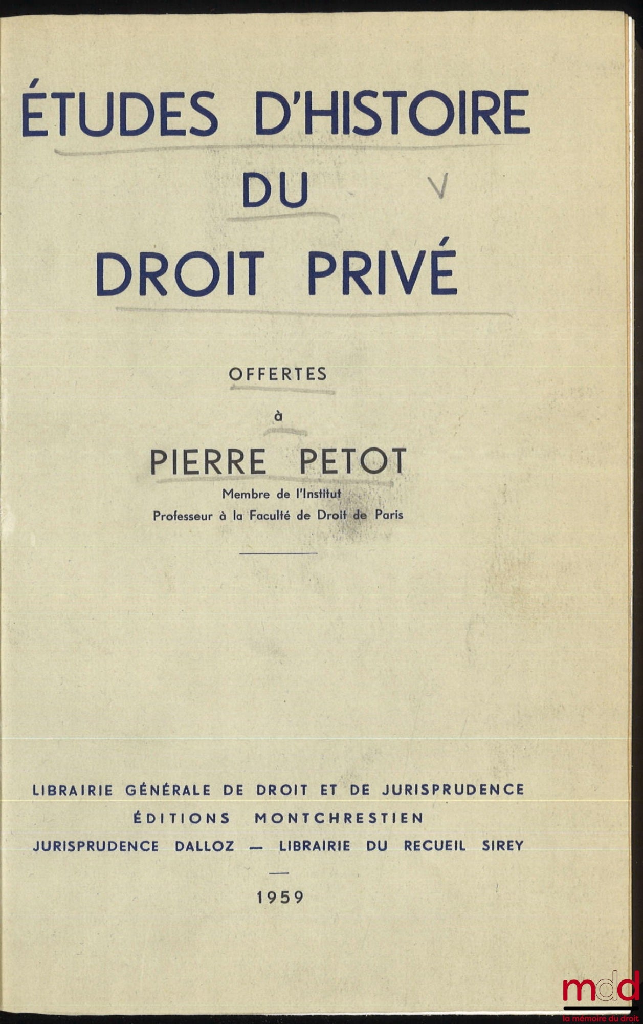 [Mélanges Petot] – ÉTUDES D’HISTOIRE DU DROIT PRIVÉ OFFERTES À PIERRE PETOT