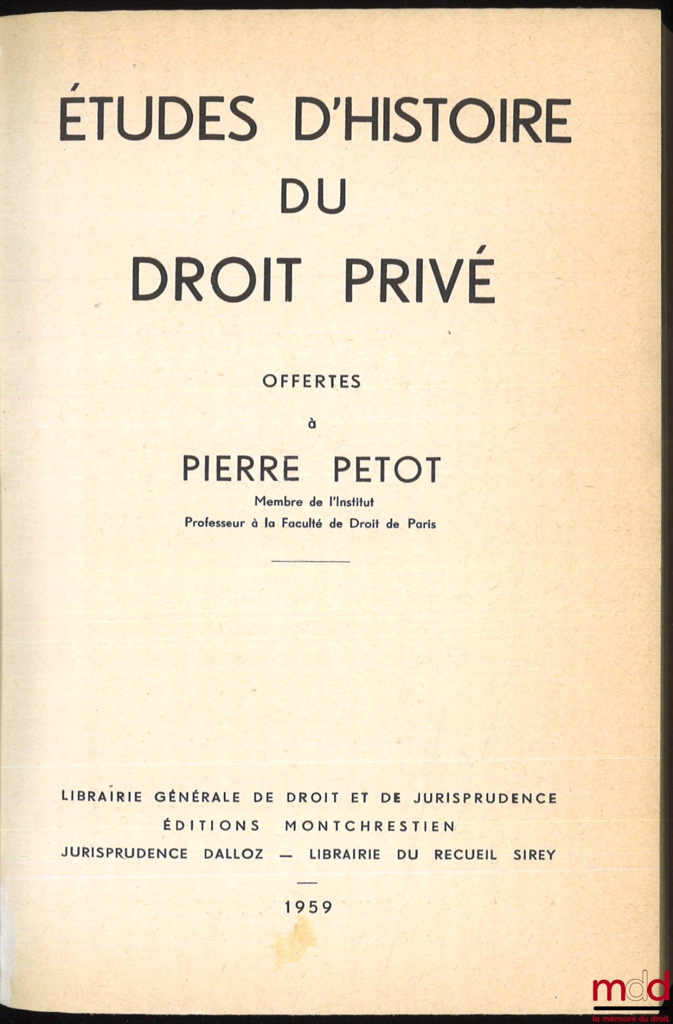 [Mélanges Petot] – ÉTUDES D’HISTOIRE DU DROIT PRIVÉ OFFERTES À PIERRE PETOT