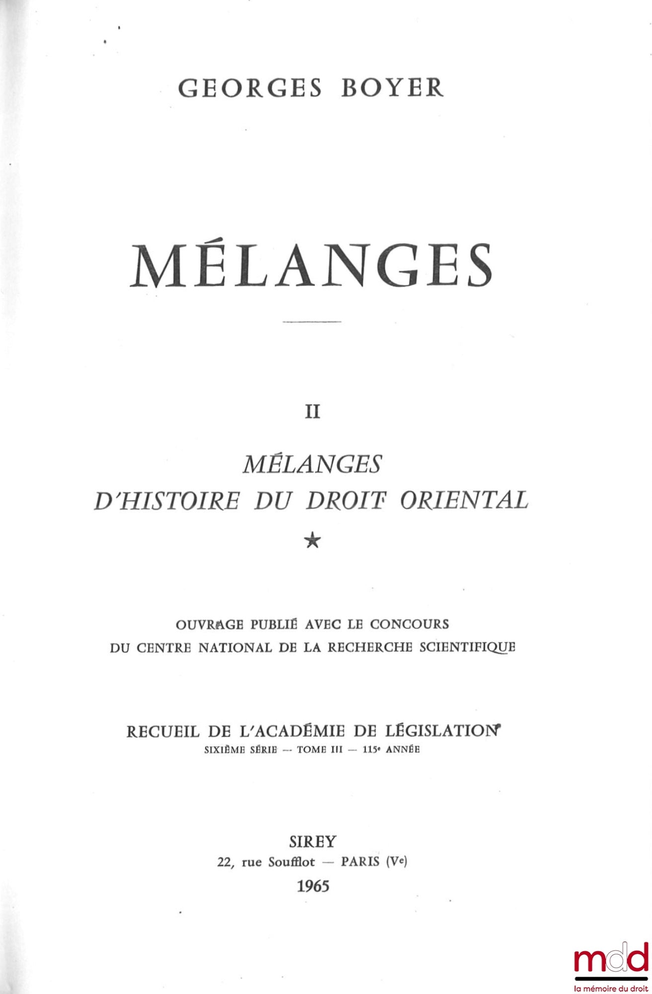 [Mélanges Boyer (Georges)] – MÉLANGES D’HISTOIRE DU DROIT OCCIDENTAL, coll. Recueil de l’Académie de législation, 6e série