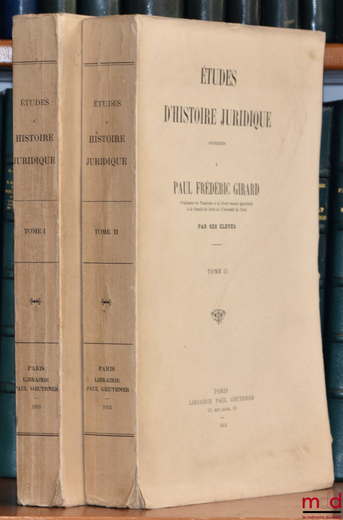 [Mélanges Girard] – ÉTUDES D’HISTOIRE JURIDIQUE OFFERTES À PAUL FRÉDÉRIC GIRARD PAR SES ÉLÈVES