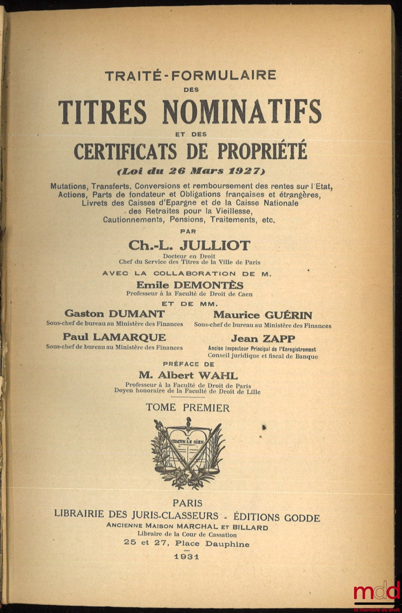 JULLIOT (Charles-Louis) – TREATISE-FORM FOR REGISTERED SECURITIES AND CERTIFICATES OF OWNERSHIP (Law of March 26, 1927). Mutations, Transfers, Conversions and Redemption of Government Annuities, Shares, Founder's Shares and French Bonds and