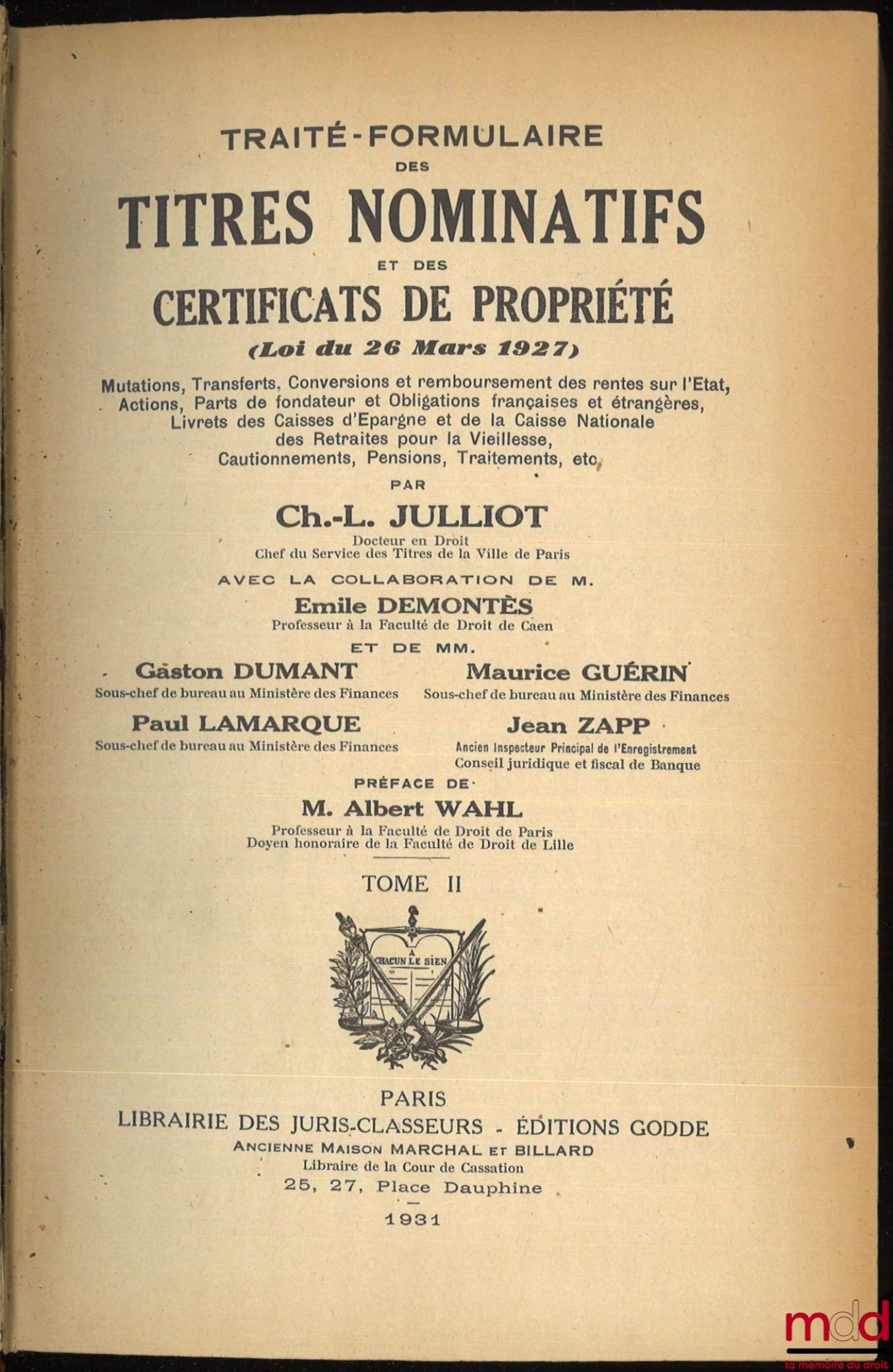 JULLIOT (Charles-Louis) – TREATISE-FORM FOR REGISTERED SECURITIES AND CERTIFICATES OF OWNERSHIP (Law of March 26, 1927). Mutations, Transfers, Conversions and Redemption of Government Annuities, Shares, Founder's Shares and French Bonds and