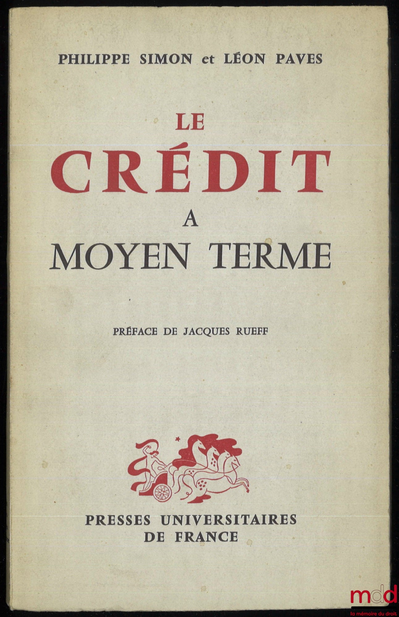 SIMON (Philippe) and PAVES (Léon) – MEDIUM-TERM CREDIT, Preface by Jacques Rueff