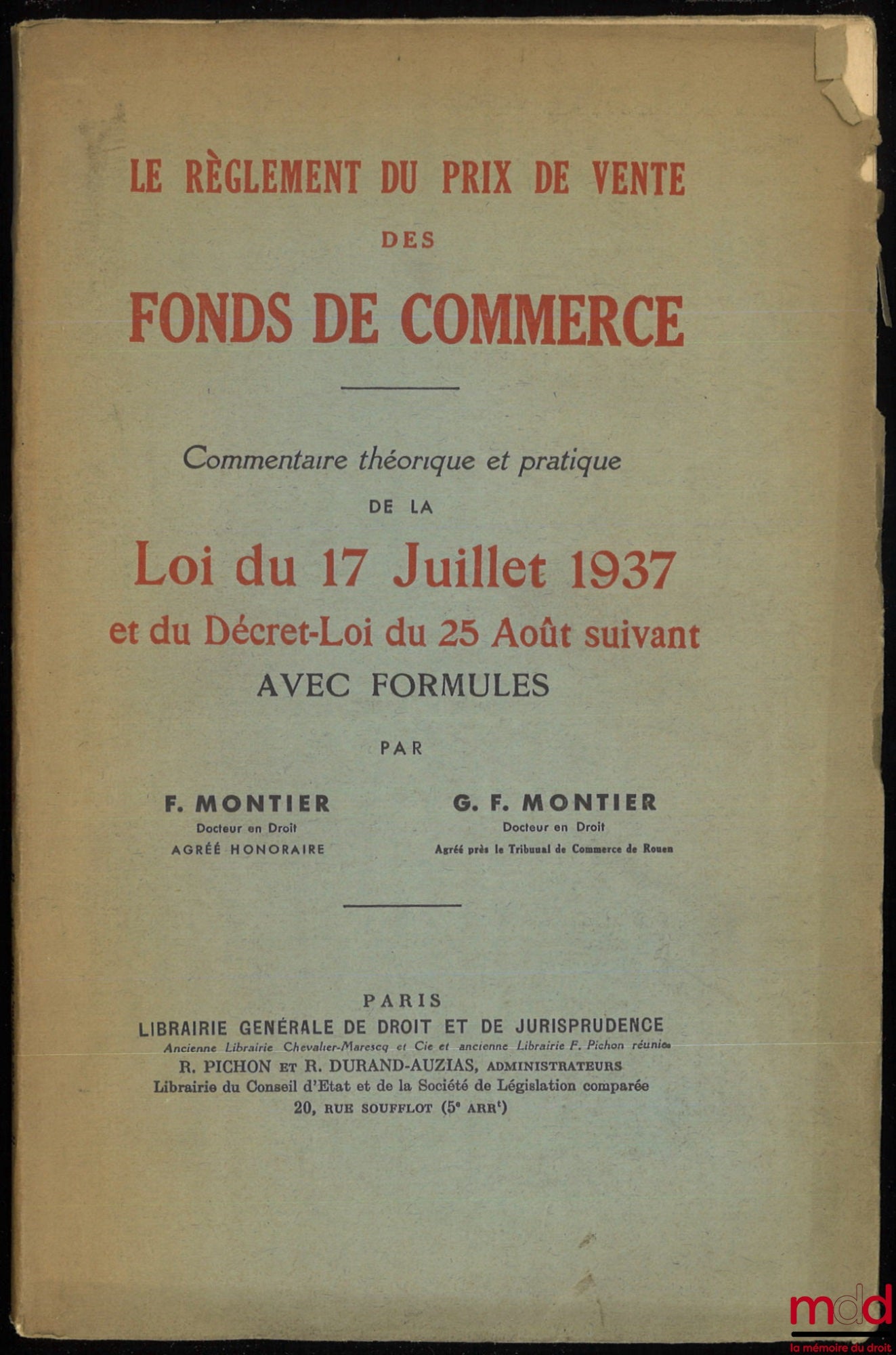 MONTIER (Fernand) and MONTIER (GF) – SETTLEMENT OF THE SALE PRICE OF BUSINESS ASSETS, Theoretical and practical commentary on the Law of July 17, 1937 and the Decree-Law of the following August 25 with formulas