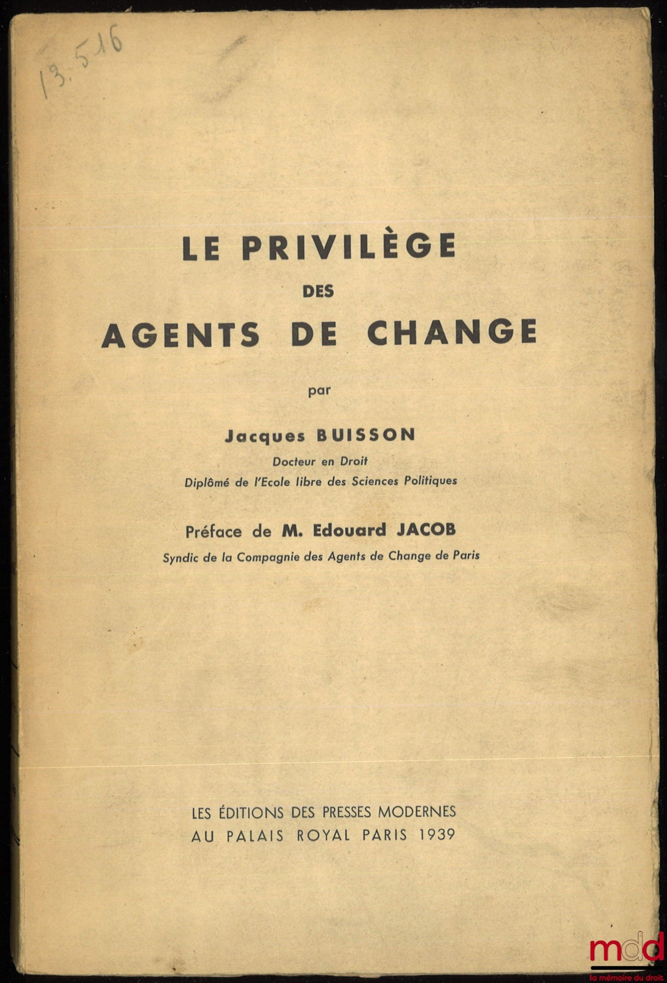 BUISSON (Jacques) – LE PRIVILÈGE DES AGENTS DE CHANGE, Préface de Édouard Jacob