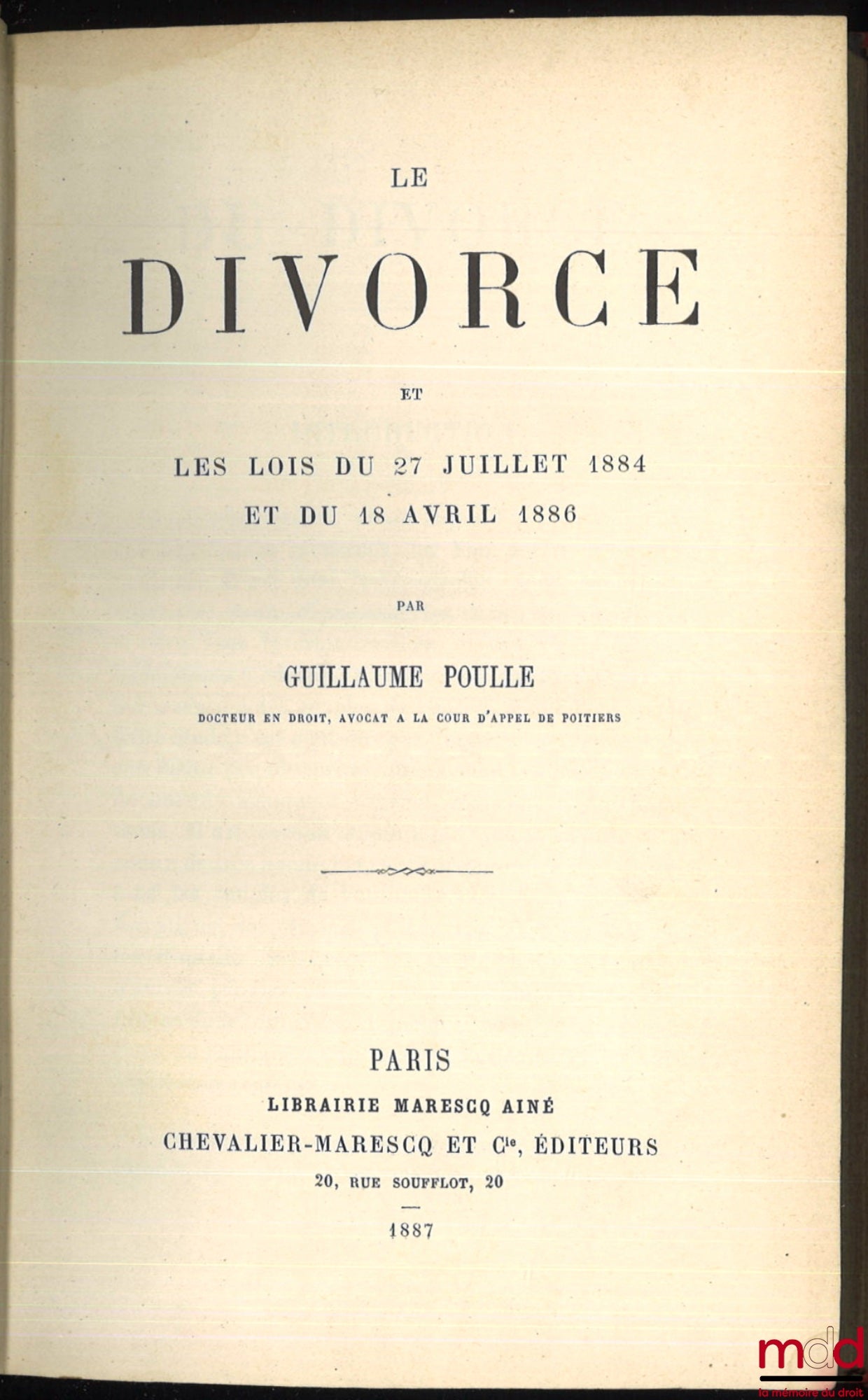 POULLE (Guillaume) – DIVORCE AND THE LAWS OF JULY 27, 1884 AND APRIL 18, 1886