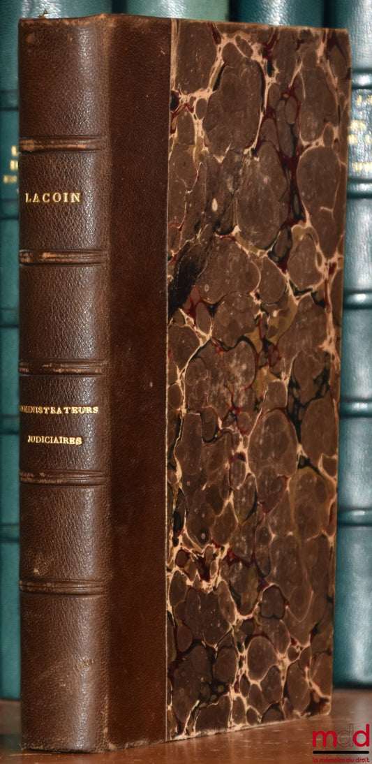 LACOIN (Gaston) – OF THE COURT-APPOINTED ADMINISTRATORS AND OF THE SOCIETY OF JUDICIAL ADMINISTRATORS AT THE CIVIL COURT OF THE SEINE