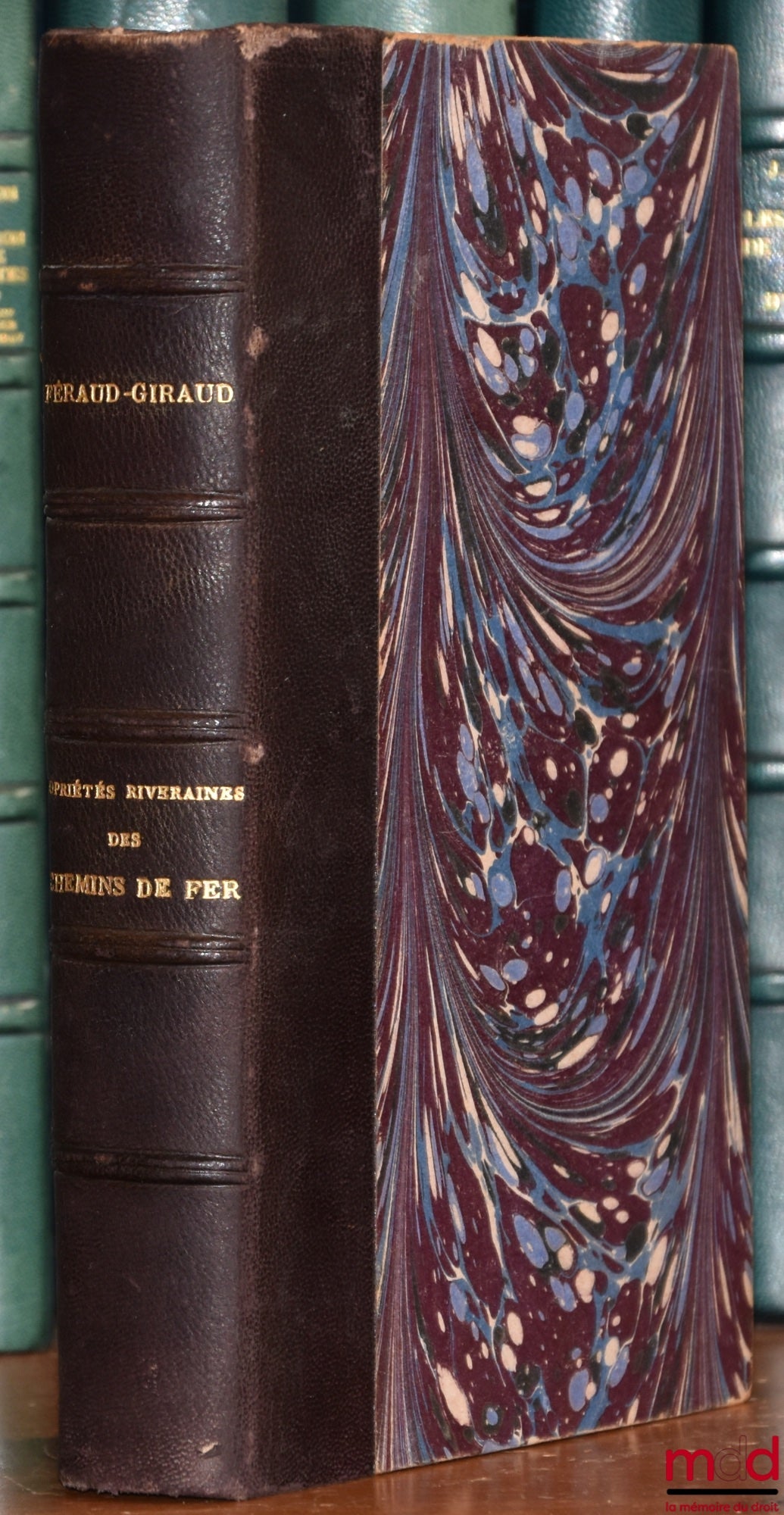 FÉRAUD-GIRAUD (L.-J.-D.) – LEGAL REGIME OF RIVINGS PROPERTIES ALONG RAILWAYS