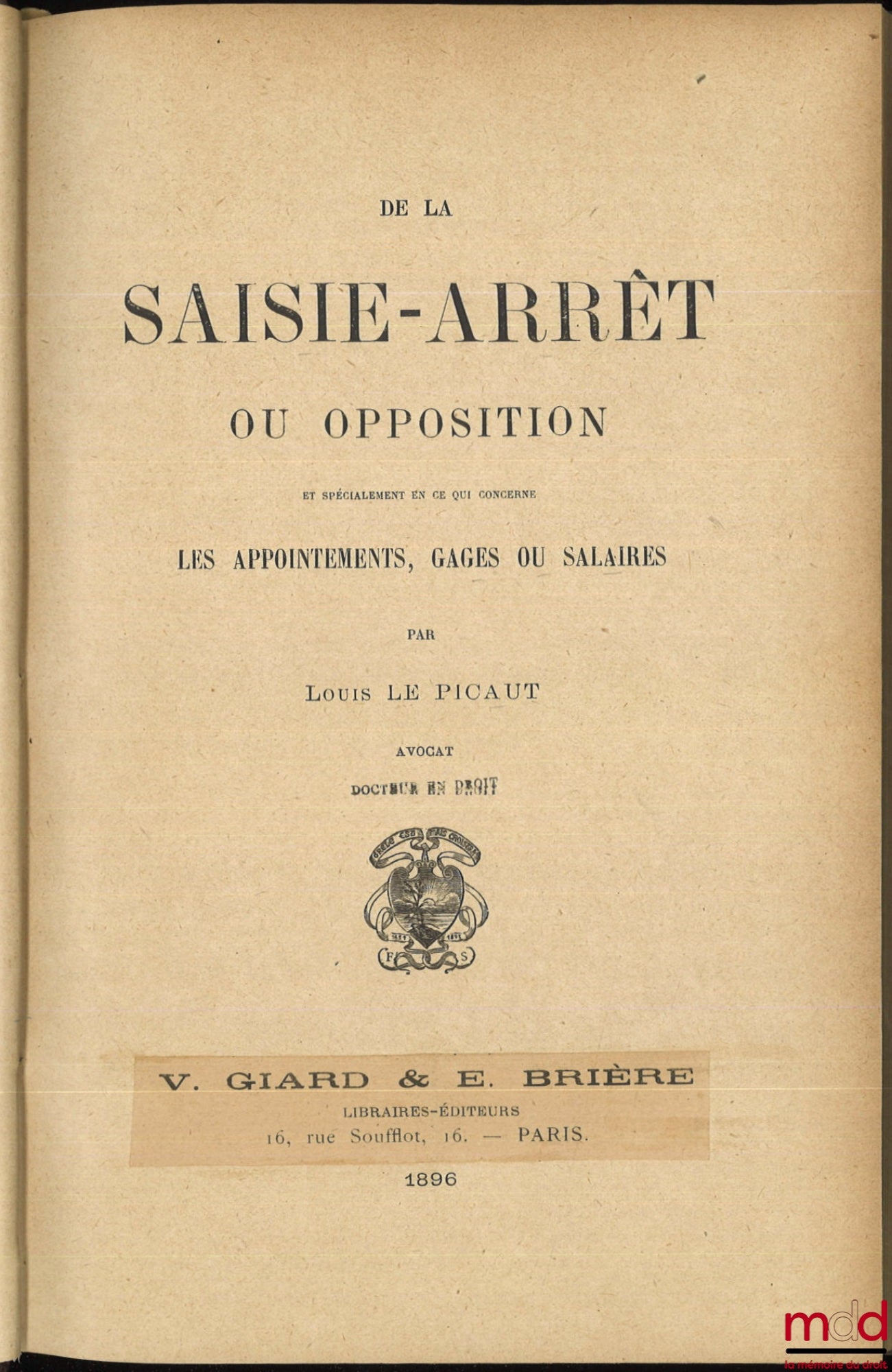 LE PICAUT (Louis) – ON ATTACHMENT, STOP OR OBJECTION, and especially with regard to PAYMENTS, PLEDGES OR WAGES