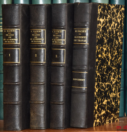 SACHET (Adrien) – THEORETICAL AND PRACTICAL TREATISE ON LEGISLATION CONCERNING WORK ACCIDENTS; 7th ed. completely revised and updated with legislation and case law up to April 1926