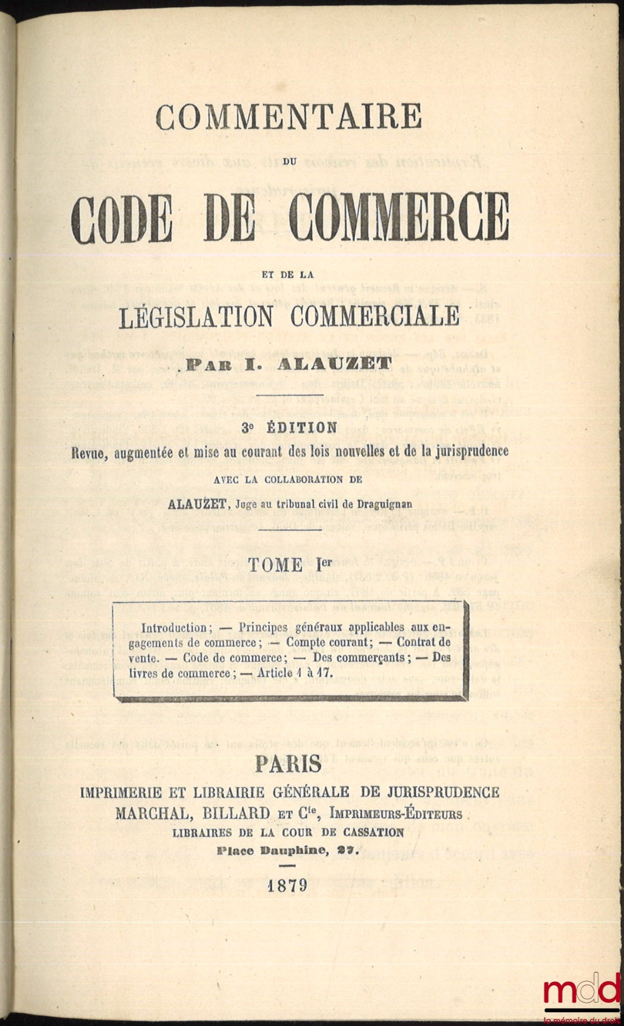 ALAUZET (Isidore) – COMMENTAIRE DU CODE DE COMMERCE ET DE LA LÉGISLATION COMMERCIALE, 3e éd. revue, augmentée et mise au courant des lois nouvelles et de la jurisprudence