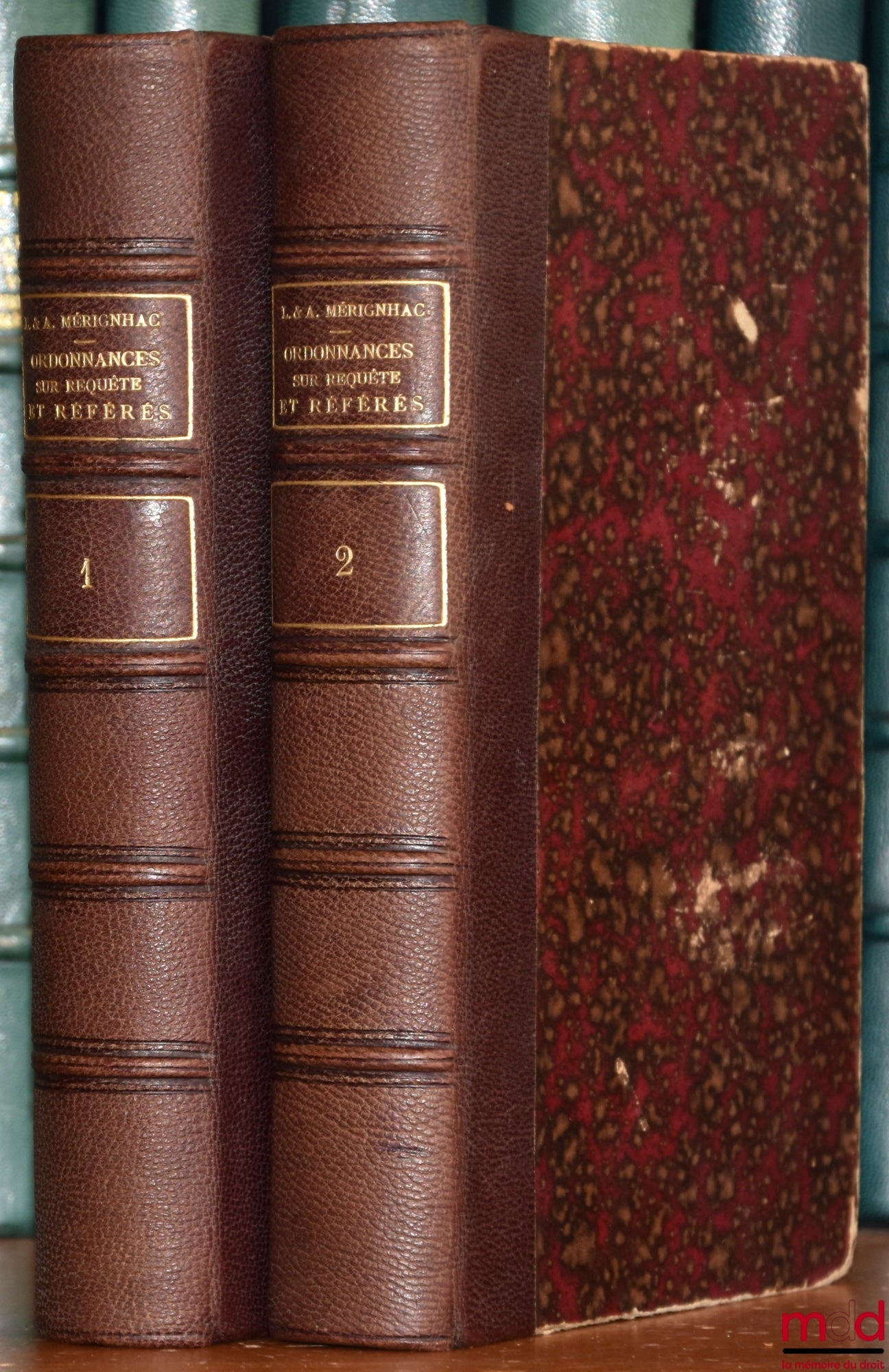 MÉRIGNHAC (Alexandre) and MIQUEL (René) – THEORETICAL AND PRACTICAL TREATISE ON ORDERS ON EXCUSES AND INTERIM PROCEEDINGS, Vol. I: Orders on Excuses, Vol. II: Interim Proceedings