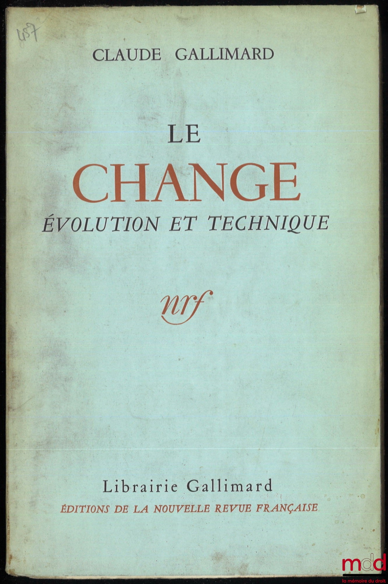 GALLIMARD (Claude) – THE CHANGE, Evolution and technique
