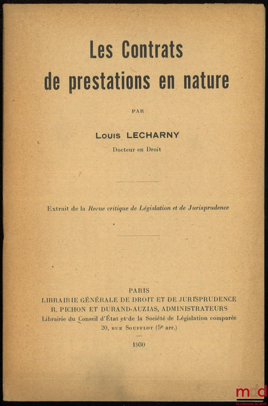 LÉCHARNY (Louis) – CONTRACTS FOR SERVICES IN KIND. Excerpt from the Critical Review of Legislation and Jurisprudence