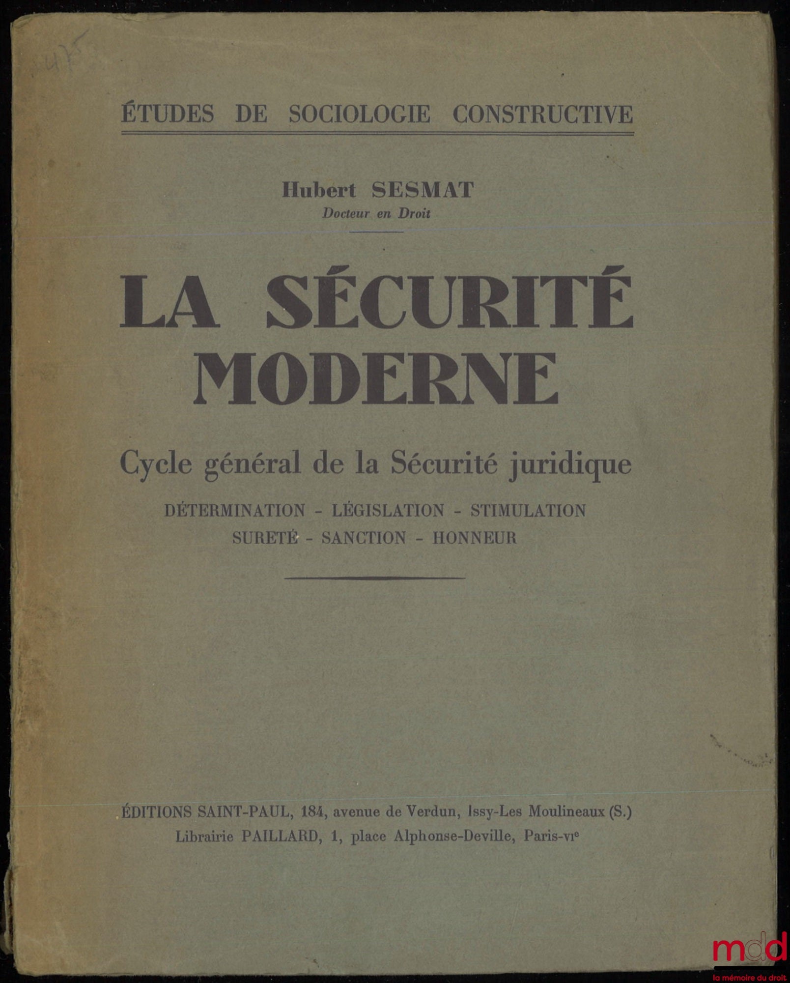 SESMAT (Hubert) – MODERN SECURITY. General Cycle of Legal Security. Determination - Legislation - Stimulation - Safety - Sanction - Honor, A Study in Constructive Sociology